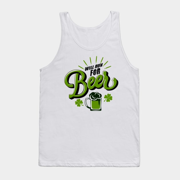 Will Run For Beer St Patricks Tank Top by KsuAnn